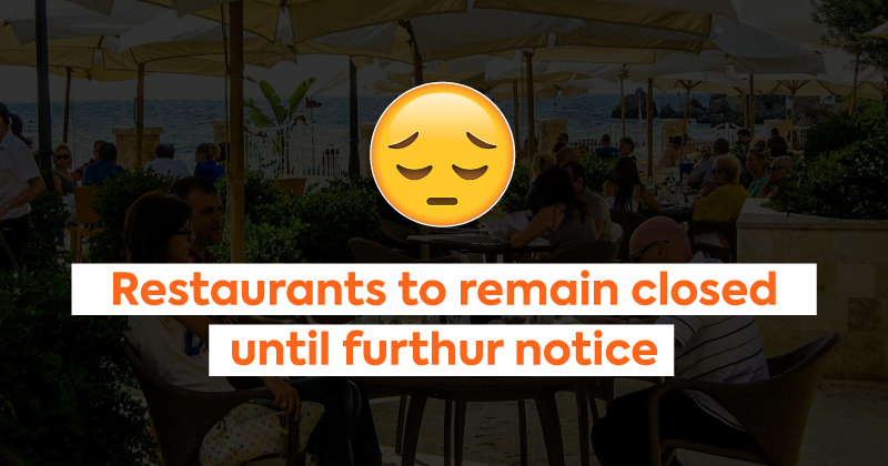 Breaking News: Restaurants Will Not Reopen on the 11th April.