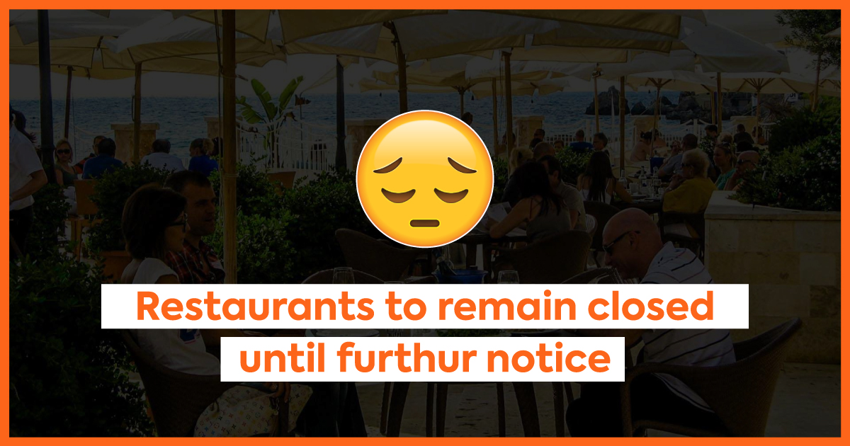 Breaking News: Restaurants Will Not Reopen on the 11th April.